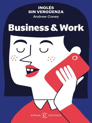 Inglés sin vergüenza: Business & Work - ebook